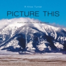 Image for Picture This: Postcards from the Highway