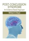 Image for Post-Concussion Syndrome : An Evidence Based Approach