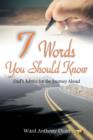 Image for 7 Words You Should Know : A Dad&#39;s Advice for the Journey Ahead