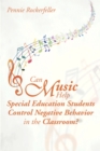 Image for Can Music Help Special Education Students Control Negative Behavior in the Classroom?