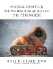Image for Medical, Genetic &amp; Behavioral Risk Factors of the Pekingese