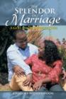 Image for The Splendor of Marriage : A God Minded Perspective