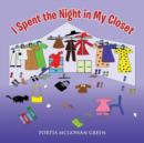 Image for I Spent the Night in My Closet