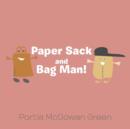 Image for Paper Sack and Bag Man!