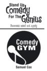 Image for Stand Up Comedy for the Genius : Dummies Need Not Apply