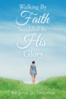 Image for Walking by Faith Swaddled in His Glory