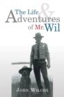 Image for Life and Adventures of Mr. Wil