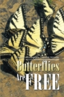 Image for Butterflies Are Free