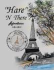 Image for &#39;&#39;Hare&#39;&#39; &#39;n There Adventures of Rosie Rabbit : Rosie in Paris