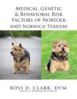 Image for Medical, Genetic &amp; Behavioral Risk Factors of Norfolk and Norwich Terriers