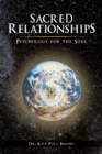 Image for Sacred Relationships: Psychology for the Soul