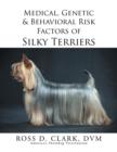 Image for Medical, Genetic &amp; Behavioral Risk Factors of Silky Terriers