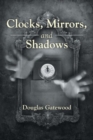 Image for Clocks, Mirrors, and Shadows