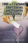 Image for 1000 + 1 Fortunes, Short Stories and Proverbs for Success