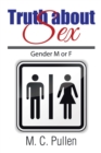 Image for Truth About Sex: Gender M or F