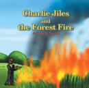 Image for Charlie Jiles and the Forest Fire