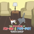 Image for Adventures of Shi-Shi &amp; Puff-Puff.