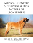 Image for Medical, Genetic &amp; Behavioral Risk Factors of Leonbergers