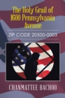 Image for Holy Grail of 1600 Pennsylvania Avenue: Zip Code 20500-0003
