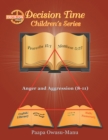 Image for Decision Time Children&#39;s Series: Anger and Aggression (8-11)