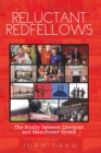 Image for Reluctant redfellows: the rivalry between Liverpool and Manchester United