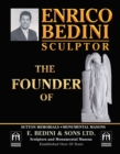 Image for Enrico Bedini Sculptor the Founder: Of Sutton Memorials Monumental Masons and  E. B E D I N I  &amp;  S O N S  Ltd. Sculptors and Monumental Masons Established Over 50 Years