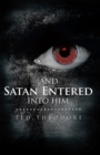 Image for And Satan Entered into Him