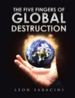 Image for The five fingers of global destruction: a short satirical screenplay