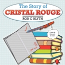 Image for The story of Cristal Rouge