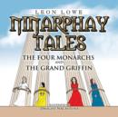 Image for Ninarphay Tales The Four Monarchs And the Grand Griffin