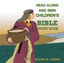 Image for Read Along and Sign Children&#39;s Bible Storybook