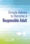 Image for Simple Advice to Become a Responsible Adult