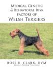 Image for Medical, Genetic &amp; Behavioral Risk Factors of Welsh Terriers