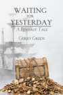 Image for Waiting for Yesterday: A Funtasy Tale