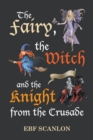 Image for The Fairy, the Witch and the Knight from the Crusade