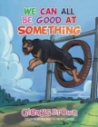 Image for We Can All Be Good at Something
