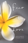 Image for Fear to Love