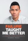 Image for Failure Taught Me Better