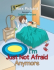 Image for I&#39;m Just Not Afraid Anymore