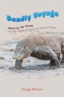 Image for Deadly Voyage : Waking Up Dead: From the Foothills of Bad to the Forest of Worse