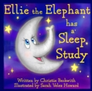 Image for Ellie the Elephant Has a Sleep Study
