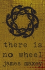 Image for There Is No Wheel