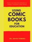 Image for Using Comic Books for Education- A Homeschool Unit Study