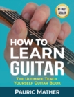 Image for How To Learn Guitar : The Ultimate Teach Yourself Guitar Book