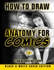 Image for How to Draw Anatomy for Comics - Black &amp; White Saver Edition