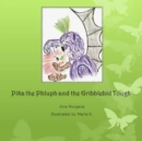Image for Pika the Phluph and the Gribblebid Tough