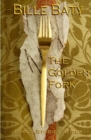 Image for The Golden Fork : Love&#39;s Stories Series