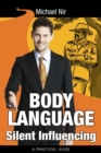 Image for Body Language Silent Influencing : Influence and Leadership