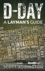 Image for D-Day : A Layman&#39;s Guide