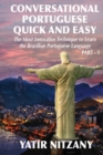 Image for Conversational Portuguese Quick and Easy : The Most Innovative Technique to Learn the Brazilian Portuguese Language. For Beginners, Intermediate, and Advanced Speakers